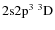 $\rm 2s2p^3\ ^3D$