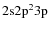 $\rm 2s2p^23p$