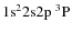 $\rm 1s^22s2p\ ^3P$