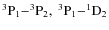 $\rm ^3P_1{-}^3P_2,\ ^3P_1{-}^1D_2$