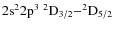 $\rm 2s^22p^3\ ^2D_{3/2}{-}^2D_{5/2}$