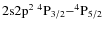 $\rm 2s2p^2\ ^4P_{3/2}{-} ^4P_{5/2}$