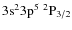 $\rm 3s^23p^5\ ^2P_{3/2}$