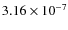 $3.16\times 10^{-7}$