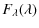 $\displaystyle F_{\lambda}(\lambda)$