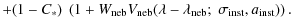 $\displaystyle +(1-C_{*})~\left(1+W_{\rm neb} V_{\rm neb}(\lambda-\lambda_{\rm neb};~\sigma_{\rm inst}, a_{\rm inst})\right).$
