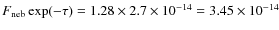 $F_{\rm {neb}} \exp(-\tau)=1.28 \times 2.7\times 10^{-14}=3.45\times 10^{-14}$