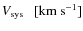 $V_{\rm sys}\ \ \ [{\rm km~s}^{-1}]$
