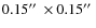 $0.15\hbox{$^{\prime\prime}$ }\times0.15\hbox{$^{\prime\prime}$ }$