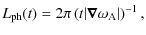 $\displaystyle L_{\rm ph}(t)=2\pi\left(t\vert{\vec \nabla}\omega_{\rm A}\vert\right)^{-1},$