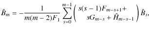 $\displaystyle \hat{B}_{m}=-\frac{1}{m(m-2)F_1}\sum_{s=0}^{m-1}\left(
\begin{arr...
...)F_{m-s+1}+\quad\\  \quad sG_{m-s}+\hat{H}_{m-s-1}
\end{array}\right)\hat{B}_s,$