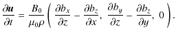 $\displaystyle \frac{\partial \vec{u}}{\partial t}=\frac{B_0}{\mu_0\rho}
\left(
...
...\frac{\partial b_y}{\partial z}-\frac{\partial b_z}{\partial y} ,
\ 0\
\right).$
