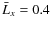 $\bar{L}_x=0.4$