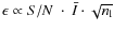 $\epsilon \propto S/N ~\cdot~\bar{I} \cdot \sqrt{n_{\rm l}}$