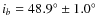 $i_b = 48.9^\circ \pm 1.0^\circ $