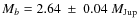 $M_b = 2.64~\pm~0.04~M_{\rm Jup}$