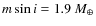 $m \sin i
=1.9~M_\oplus$