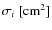 $\sigma_{i}\ [{\rm cm^{2}}]$