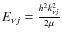 $E_{\nu j} = \frac{h^2 k^2_{\nu j}}{2\mu}$