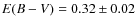 $E(B - V) = 0.32 \pm 0.02$