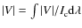 $\vert V\vert = \int \vert V\vert/I_{\rm c} {\rm d}\lambda$