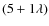 $(5+1 \lambda)$