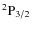 $^2{\rm P}_{3/2}$