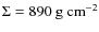 $\Sigma=890~{\rm g~cm}^{-2}$
