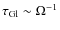 $\tau_{\rm Gl} \sim \Omega^{-1}$
