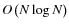 $O\left(N\log N\right)$