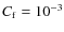 $C_{\rm f}=10^{-3}$
