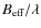 $B_{\rm {eff}}/\lambda $