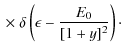 $\displaystyle \:\times~\delta \left(\epsilon-{E_0\over [1+y]^2}\right)\cdot$
