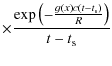 $\displaystyle \times{\exp \left(-{g(x)c(t-t_{\rm s})\over R}\right)\over t-t_{\rm s}}$