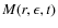 $M(r,\epsilon ,t)$