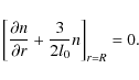 \begin{displaymath}\left[{\partial n\over \partial r}+{3\over 2l_0}n\right]_{r=R}=0
.
\end{displaymath}