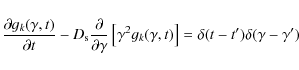 \begin{displaymath}{\partial g_k(\gamma ,t)\over \partial t}-
D_{\rm s}{\partial...
...(\gamma ,t)\right]=
\delta (t-t{'})\delta (\gamma -\gamma {'})
\end{displaymath}