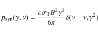 \begin{displaymath}p_{\rm syn}(\gamma ,\nu )={c\sigma _{\rm T}B^2\gamma ^2\over 6\pi }\delta (\nu -\nu _{\rm s}\gamma ^2)
\end{displaymath}