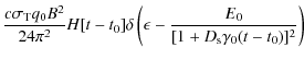 $\displaystyle {c\sigma _{\rm T}q_0B^2\over 24\pi ^2}H[t-t_0]
\delta \left(\epsilon-{E_0\over [1+D_{\rm s}\gamma _0(t-t_0)]^2}\right)$