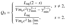 $\displaystyle Q_0 = \left\{ \begin{array}{ll}
\displaystyle \frac{L_{\rm inj}(2...
...m_{\rm e} c^2 \ln \frac{\gamma_{\max}}{\gamma_{\min}}},
&s=2.\end{array}\right.$