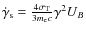 $\dot\gamma_{\rm s}=\frac{4\sigma_{\rm T}}{3m_{\rm e} c}
\gamma^2 U_{B}$