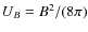$U_{B} = B^2/(8\pi)$