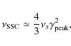 \begin{displaymath}\nu_{\rm SSC} \simeq \frac{4}{3}\nu_s \gamma^2_{\rm peak},
\end{displaymath}