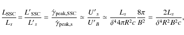\begin{displaymath}\frac{L_{\rm SSC}}{L_s}\!=\! \frac{L{'}_{\rm SSC}}{L{'}_s} =\...
...\pi R^2 c}\frac{8\pi}{B^2} =
\frac{2L_s}{\delta^4 R^2 B^2 c} ,
\end{displaymath}
