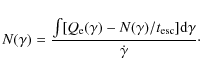 \begin{displaymath}N(\gamma) = \frac{\int [Q_{\rm e}(\gamma)- N({\gamma})/t_{\rm esc}]
{\rm d}\gamma}{\dot\gamma }\cdot
\end{displaymath}