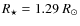 $R_\star=1.29~R_\odot$