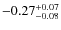 $-0.27_{-0.08}^{\rm +0.07}$