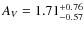 $A_V = 1.71^{\rm +0.76}_{-0.57}$