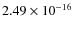 $2.49 \times 10^{-16}$