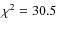 $\chi^2=30.5$